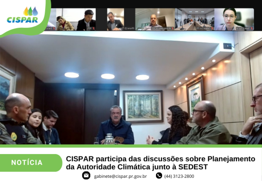 CISPAR participa das discussões sobre Planejamento da Autoridade Climática junto à SEDEST.