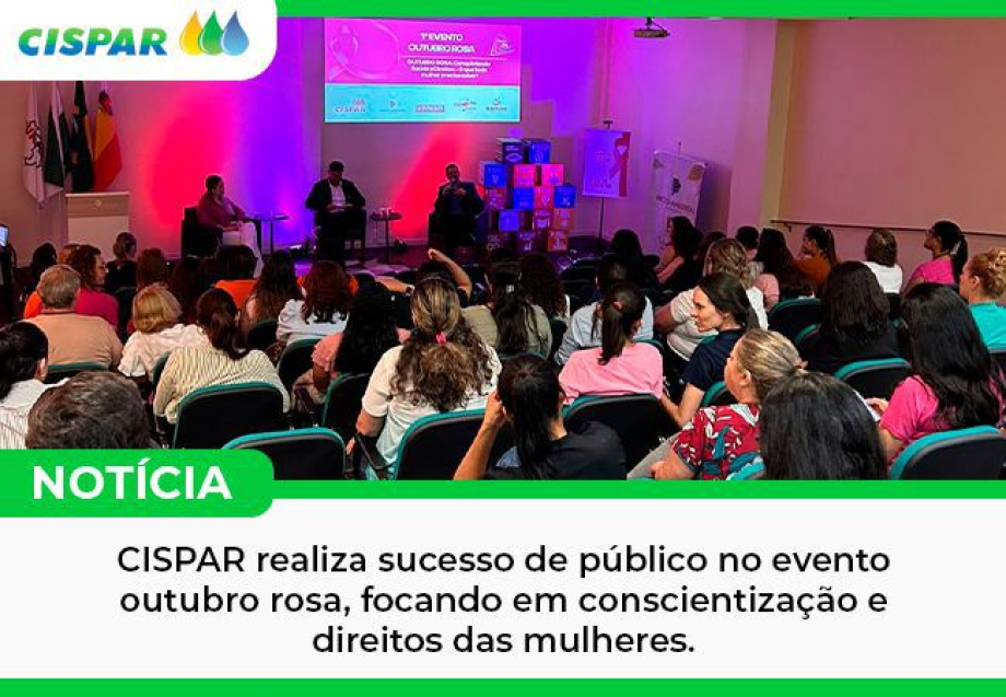 Outubro Rosa CISPAR: Conscientização e Direitos em Foco.